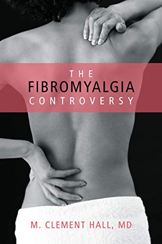 The Fibromyalgia Controversy [Paperback]