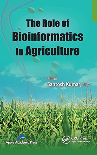 The Role of Bioinformatics in Agriculture [Hardcover]