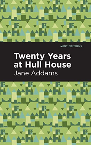 Twenty Years at Hull-House [Hardcover]
