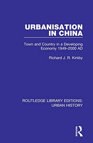 Urbanization in China Town and Country in a Developing Economy 1949-2000 AD [Paperback]