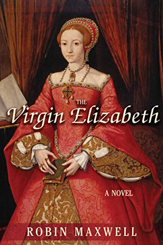 The Virgin Elizabeth A Novel [Paperback]