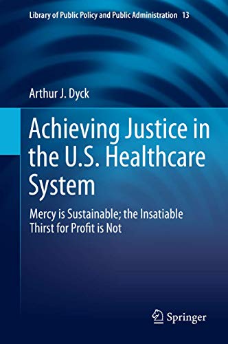 Achieving Justice in the U.S. Healthcare System Mercy is Sustainable the Insat [Hardcover]