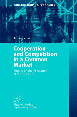 Cooperation and Competition in a Common Market Studies on the Formation of MERC [Paperback]