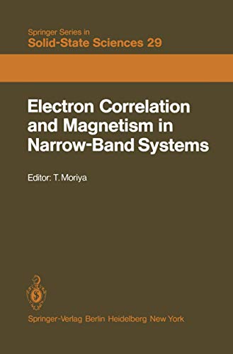 Electron Correlation and Magnetism in Narrow-Band Systems Proceedings of the Th [Paperback]