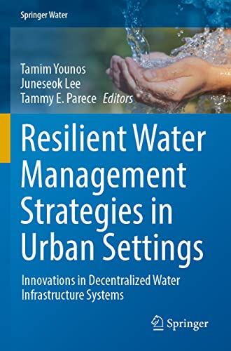 Resilient Water Management Strategies in Urban Settings Innovations in Decentra [Paperback]