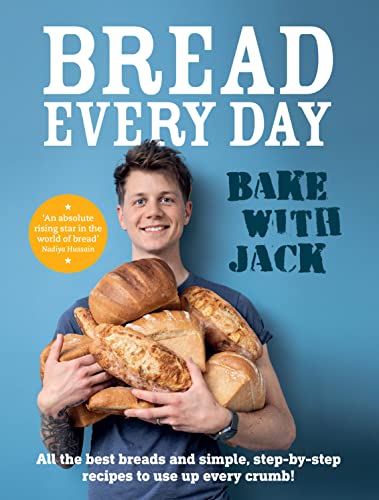 BAKE WITH JACK - Bread Every Day All the best breads and simple, step-by-step r [Hardcover]
