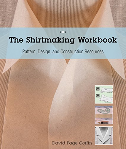 The Shirtmaking Workbook Pattern, Design, and Construction Resources - More tha [Paperback]