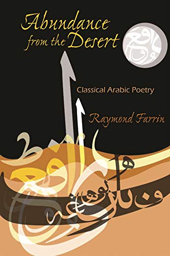 Abundance From The Desert Classical Arabic Poetry (middle East Literature In Tr [Hardcover]