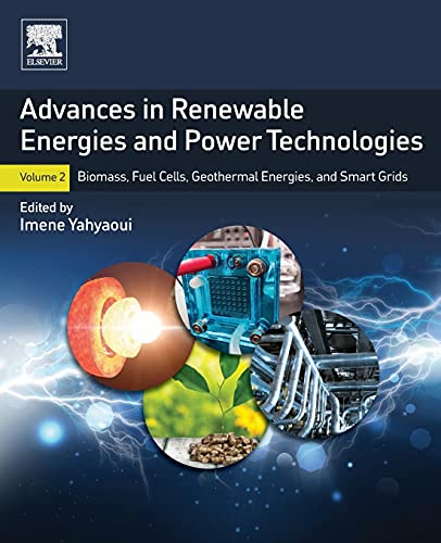 Advances in Renewable Energies and Power Technologies Volume 2 Biomass, Fuel C [Paperback]