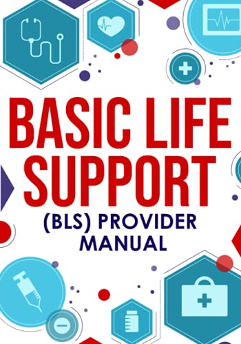 Basic Life Support (Bls) Provider Manual