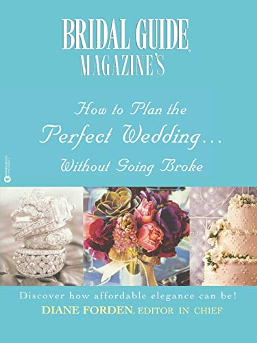 Bridal Guide (R) Magazine&39s How to Plan the Perfect Wedding...Without Going  [Paperback]