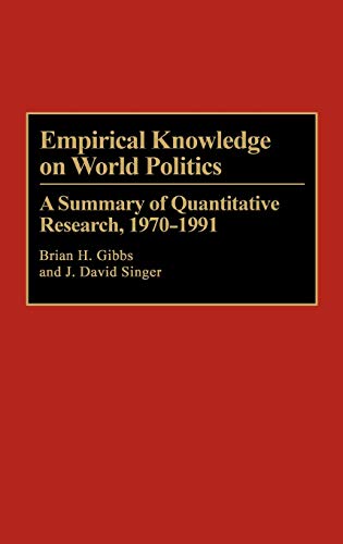 Empirical Knowledge on World Politics A Summary of Quantitative Research, 1970- [Hardcover]