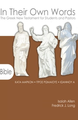 In Their Own Words The Greek New Testament For Students And Pastors-Mark, Roman [Paperback]