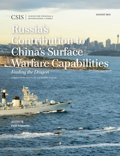 Russia's Contribution to China's Surface Warfare Capabilities Feeding the Drago [Paperback]
