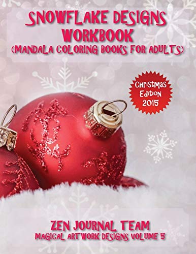 Snowflake Designs Workbook (mandala Coloring Books For Adults) Snow Flake Geome [Paperback]