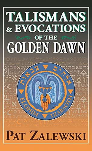 Talismans & Evocations Of The Golden Dawn