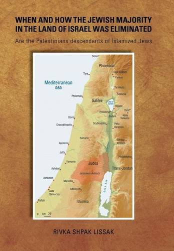 When And How The Jewish Majority In The Land Of Israel Was Eliminated Are The P [Hardcover]