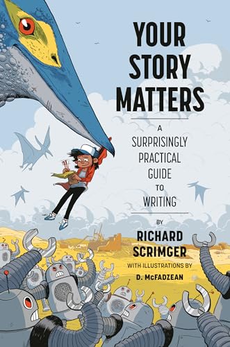 Your Story Matters A Surprisingly Practical Guide to Writing [Hardcover]