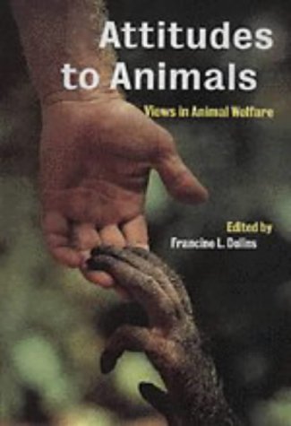Attitudes to Animals Views in Animal Welfare [Hardcover]