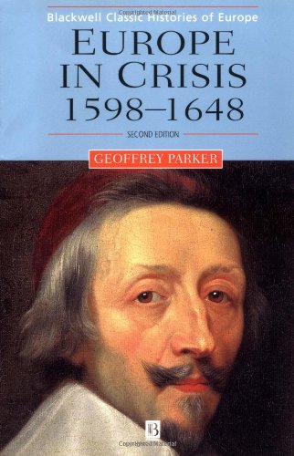 Europe in Crisis 1598-1648 [Paperback]