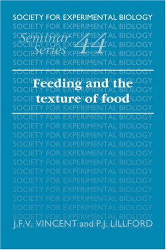 Feeding and the Texture of Food [Hardcover]