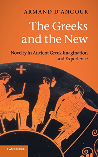 The Greeks and the New Novelty in Ancient Greek Imagination and Experience [Hardcover]