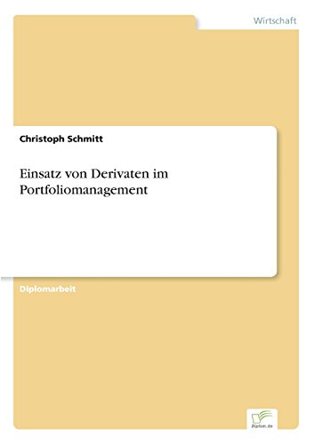 Einsatz Von Derivaten Im Portfoliomanagement [Paperback]