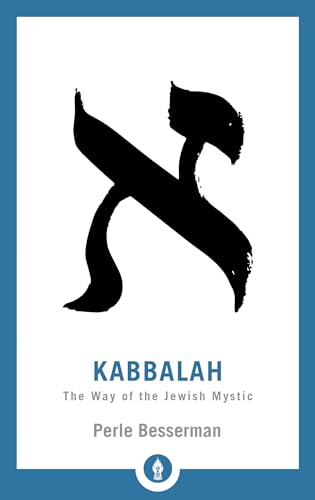 Kabbalah The Way of the Jewish Mystic [Paperback]