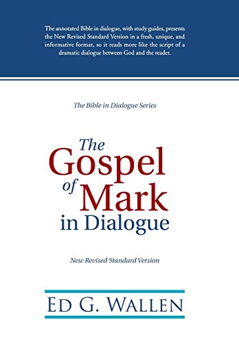 The Gospel Of Mark In Dialogue [Hardcover]