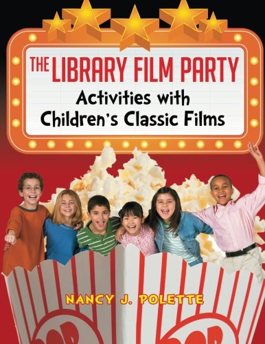 The Library Film Party Activities with Children's Classic Films [Paperback]