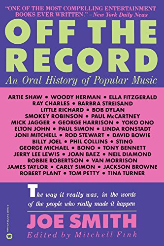 Off the Record An Oral History of Popular Music [Paperback]