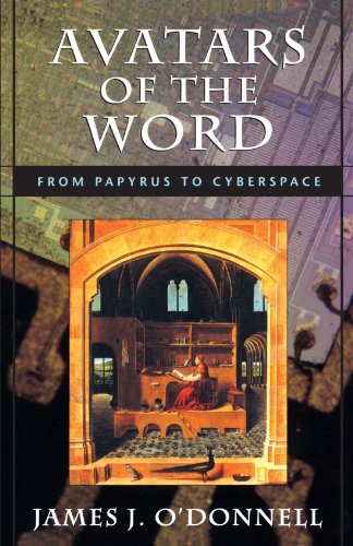 Avatars of the Word From Papyrus to Cyberspace [Paperback]