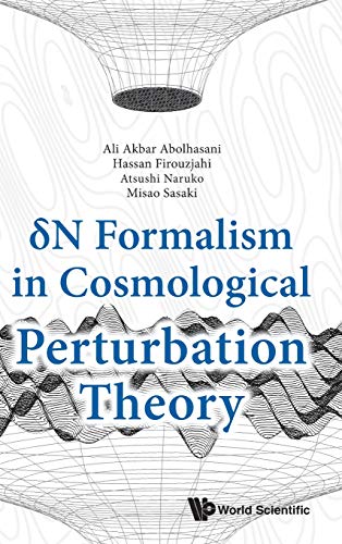 Delta N Formalism in Cosmological Perturbation Theory [Hardcover]