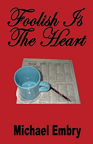 Foolish Is The Heart [Paperback]