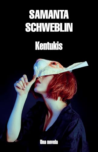 Kentukis / Little Eyes A Novel [Paperback]