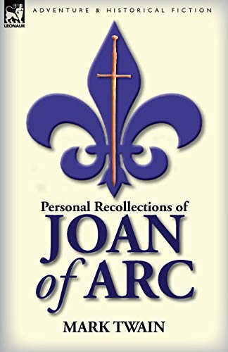 Personal Recollections Of Joan Of Arc [Paperback]