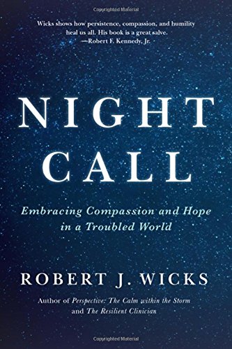 Night Call: Embracing Compassion and Hope in a Troubled World [Hardcover]
