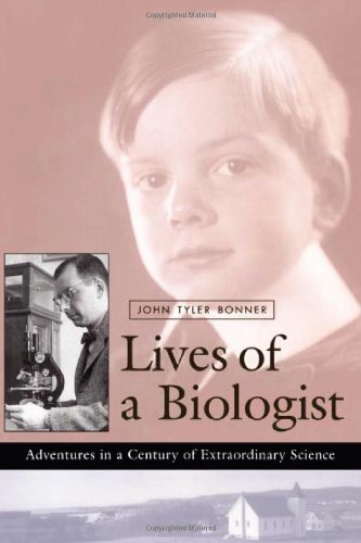 Lives of a Biologist Adventures in a Century of Extraordinary Science [Hardcover]
