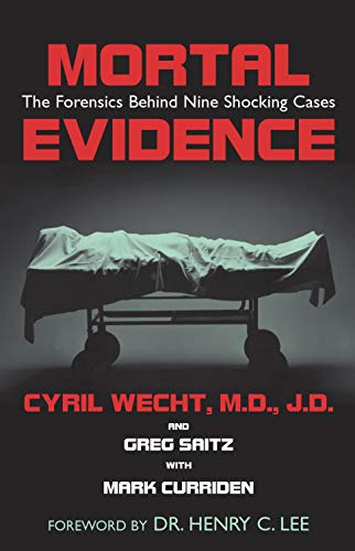 Mortal Evidence The Forensics Behind Nine Shocking Cases [Hardcover]
