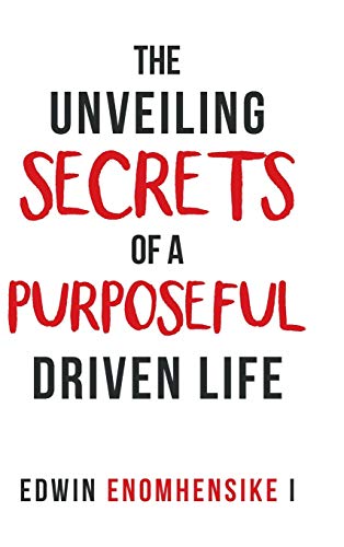 Unveiling Secrets of a Purposeful Driven Life [Hardcover]
