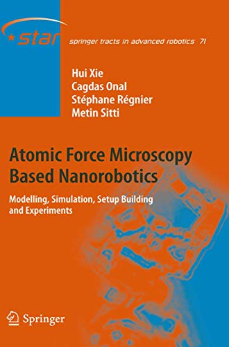 Atomic Force Microscopy Based Nanorobotics Modelling, Simulation, Setup Buildin [Paperback]