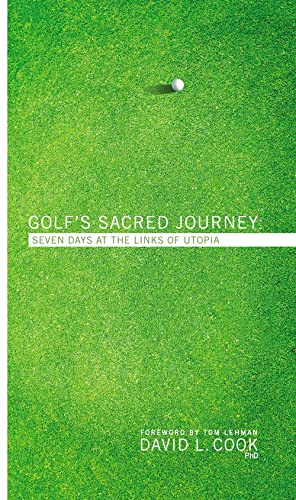 Golf's Sacred Journey Seven Days at the Links of Utopia [Paperback]