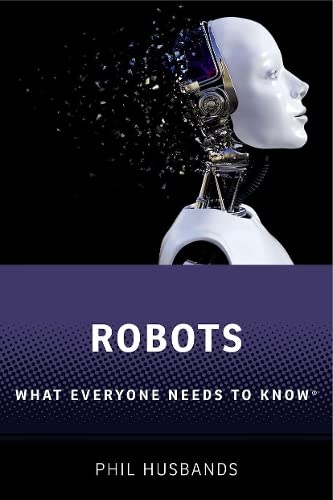 Robots What Everyone Needs to Know [Hardcover]