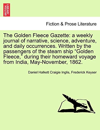 Golden Fleece Gazette a weekly journal of narrative, science, adventure, and da [Paperback]