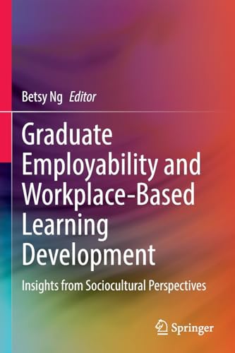 Graduate Employability and Workplace-Based Learning Development Insights from S [Paperback]