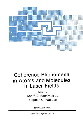 Coherence Phenomena in Atoms and Molecules in Laser Fields [Paperback]