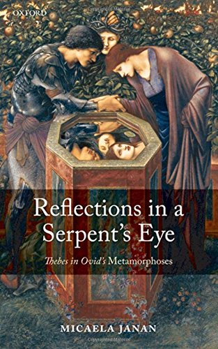 Reflections in a Serpent's Eye Thebes in Ovid's Metamorphoses [Hardcover]