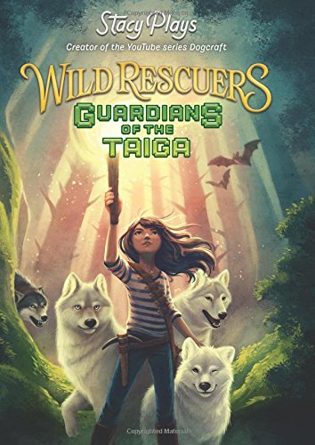 Wild Rescuers Guardians of the Taiga [Hardcover]