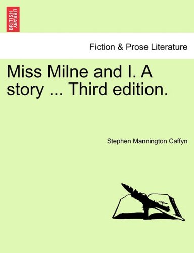 Miss Milne and I a Story [Paperback]