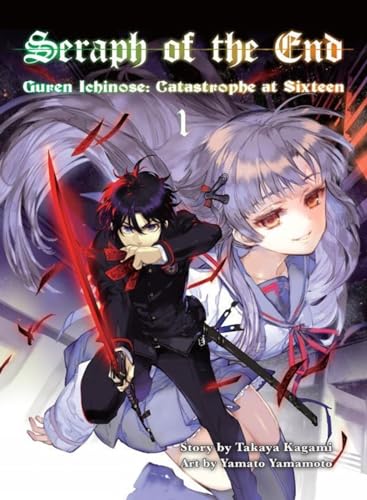 Seraph of the End, 1 (novel) Guren Ichinose Catastrophe at Sixteen [Paperback]